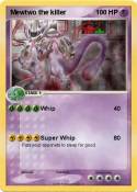 Mewtwo the kill