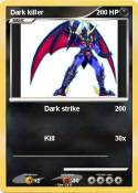 Dark killer