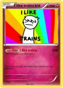 I like trains