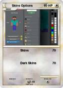 Skins Options