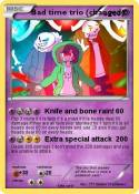 Bad time trio