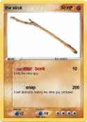 the stick