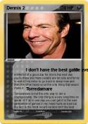 Dennis 2
