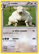 je moeder