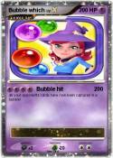 Bubble which