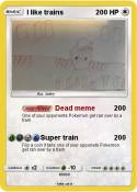 I like trains