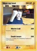 Mega zap head