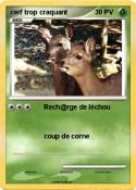 cerf trop craqu