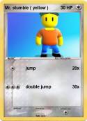 Mr. stumble (