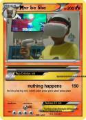 vr be like