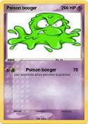 Poison booger