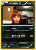 kill shadow