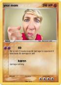 your mom