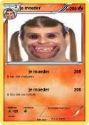 je moeder