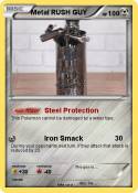 Metal RUSH GUY