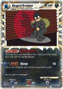 Stupid Robber
