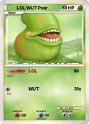 LOL WUT Pear