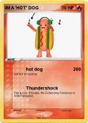 IM A 'HOT' DOG