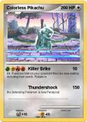 Colorless Pikac