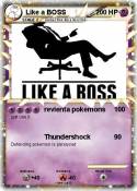 Like a BOSS