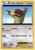 shid the shloth