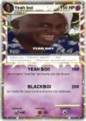 Yeah boi