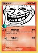 Face troll