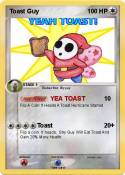 Toast Guy