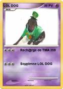 LOL DOG
