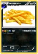 Ultimate fries