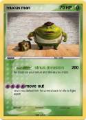 mucus man