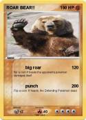 ROAR BEAR!!