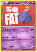 yo fat mama