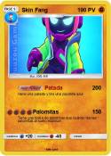 Skin Fang
