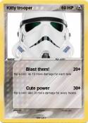 Kitty trooper