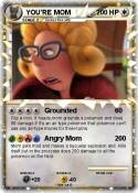 YOU'RE MOM