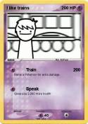 I like trains
