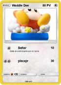 Waddle Dee