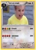 Kid on crack