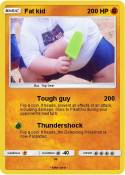 Fat kid
