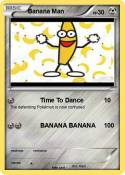 Banana Man