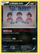 Lil Buddy dolls