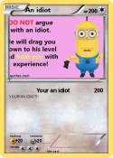 An idiot