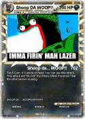 Shoop DA WOOP!!