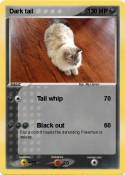 Dark tail