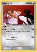bullying lol