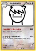i like trains