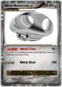 Metal Mushroom