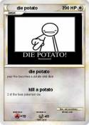 die potato