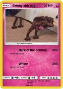 Skinny ahh dog